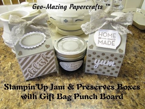 Stampin'Up Jam and Preserve Boxes with Gift Bag Punch Board