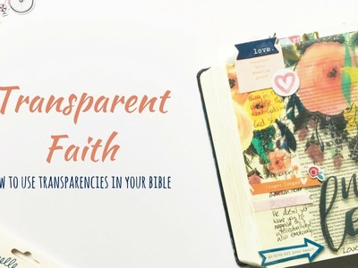 Transparent Faith - how to use transparent materials in your bible