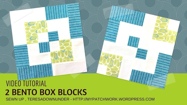 Video tutorial:  2 bento box blocks - quick and easy quilting