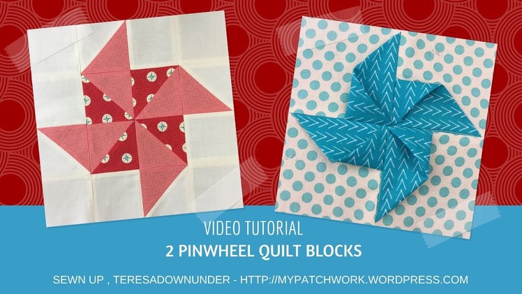 Video tutorial:  2 quick and easy pinwheels quilt blocks