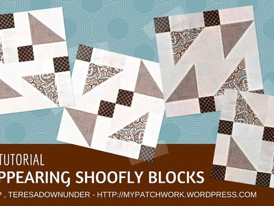 Video tutorial: 4 Disappearing shoofly blocks