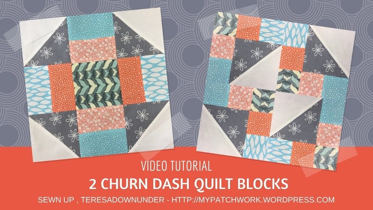 Video tutorial: traditional and disappearing churn dash quilt blocks