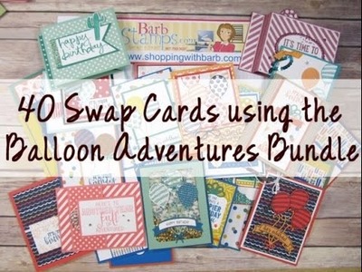 40 Cards with the Balloon Adventures Bundle - Stampin' Up!