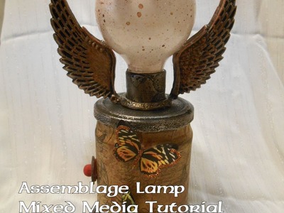 Assemblage Lamp recycled altered art tutorial
