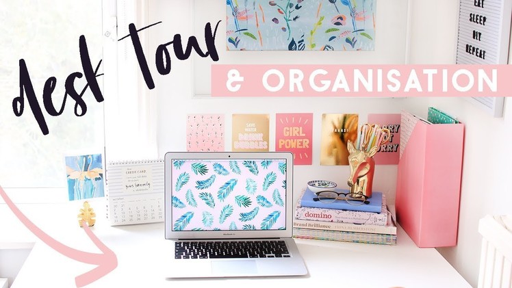 Desk Tour and Essentials | How I Keep my Desk Organised