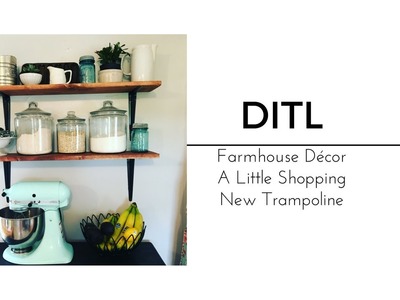 DITL - Farmhouse Decor, A Little Shopping, and A New Trampoline!