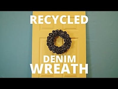DIY Recycled Denim Wreath - HGTV