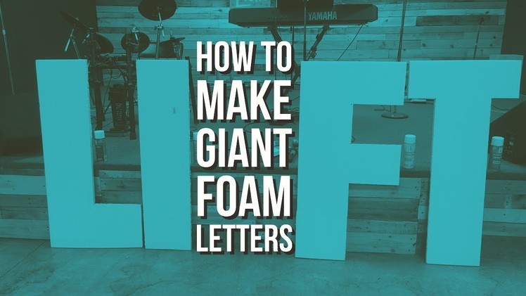 How To Make Giant Styrofoam Letters
