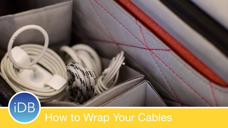How to Properly Wrap Your Cables & Keep Your Bag Organized - Headphones, MagSafe, etc