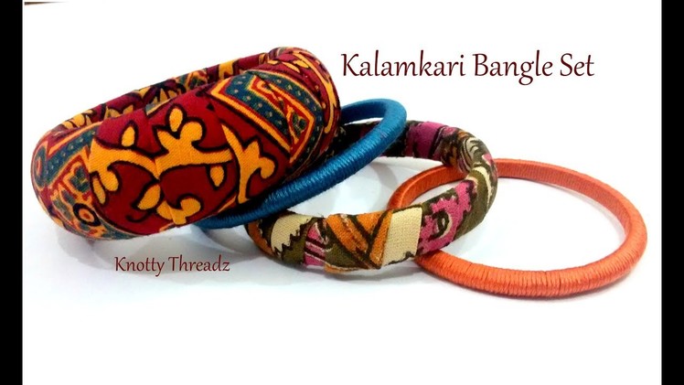 Kalamkari Fabric Bangles | Making of Trendy NO SEW Fabric Bangles | www.knottythreadz.com !!!