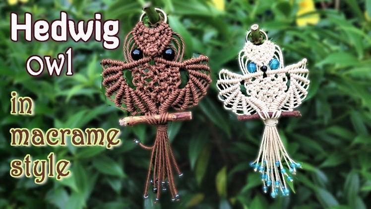 Macrame owl tutorial - The beautiful Hedwig of Harry Potter - Step by step giude