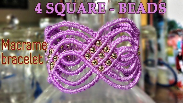 Macrame tutorial for bracelet - The 4 square of beads - Step by step guide by Tita