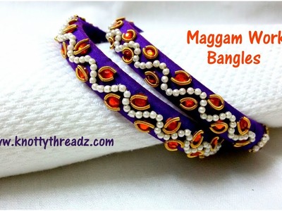 Making of Aari Work Bangles | Maggam Work Bangles | Raw Silk Bangles | www.knottythreadz.com
