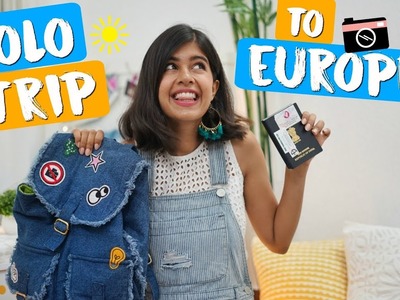 My SOLO TRIP to Europe! How I Booked, What I'm Packing | Sejal Kumar
