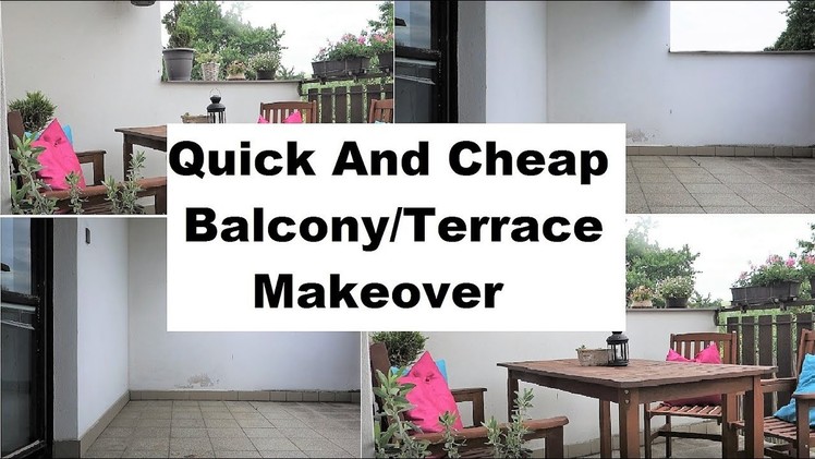Quick And Cheap Balcony.Terrace Makeover | Ari At Home