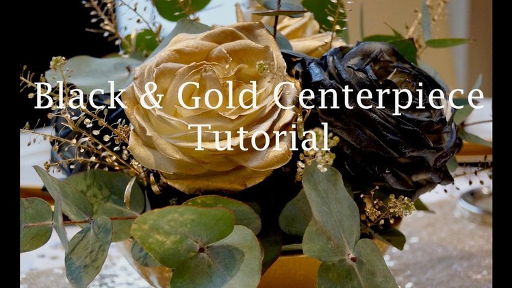 Black & Gold Centerpiece Tutorial