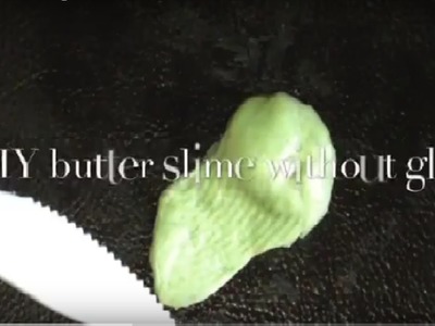 DIY butter slime! Without glue or cornstarch