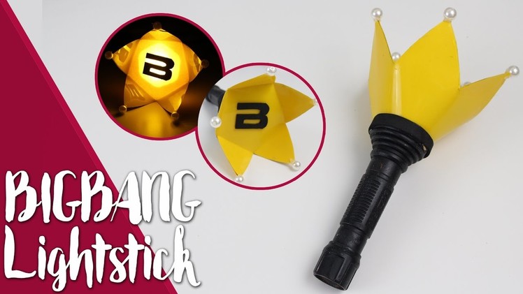 DIY KPOP: Make your own BIGBANG LIGHTSTICK |K-freak| BIGBANG