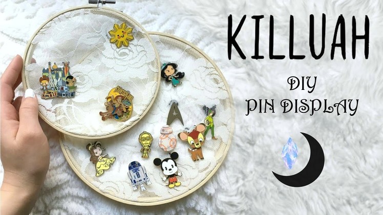 DIY Pin Display .  KILLUAH