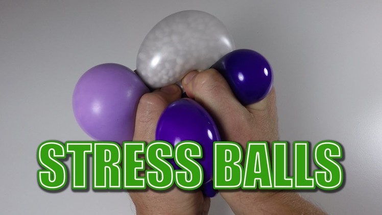DIY Stress Ball Ideas - Flour Stress Ball - Oobleck Stress Ball - Foam Stress Ball