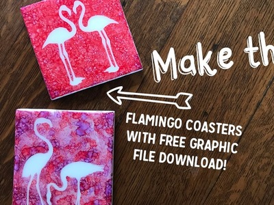 Flamingo Coasters Tutorial With Cricut And Alcohol Inks