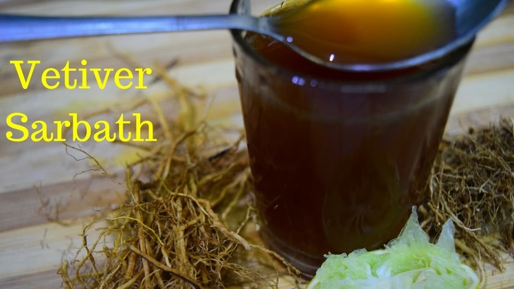 Homemade Vetiver drink (Khus) syrup and sarbath for sleep