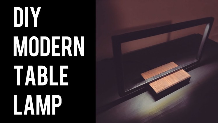 How to Make a Modern Table.Desk Lamp (DIY)