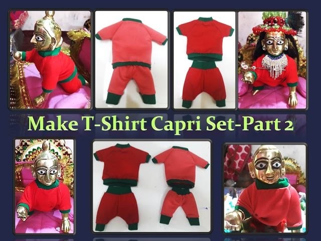 Make T-Shirt and Capri for Bal Gopal - with hand swing - part 2  stitching method