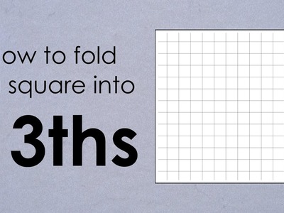Origami Basics Tutorial: Folding a 13-division square grid