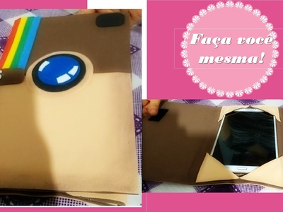 Capa para Tablet de EVA com logo do instagram - passo a passo