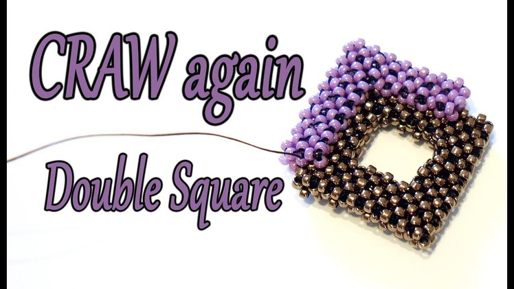 CRAW double bead square - Cubic Right Angle Weave frame on a beaded square
