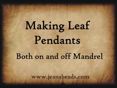 Glass Leaf Pendants On and Off Mandrel by Jeannie Cox