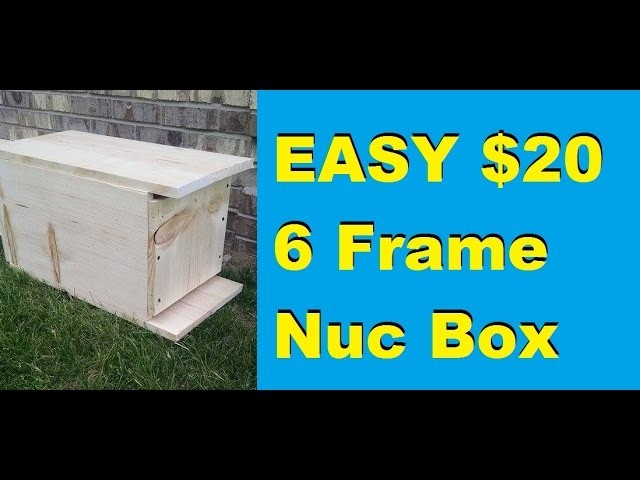How to Make a Simple 6 Frame Nuc Box for $20
