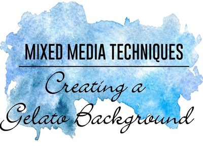 Mixed Media Techniques - Gelato Background