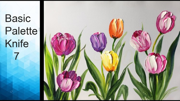 Paint Tulip flowers with Acrylic Paints and a Palette Knife - Basic Acrylic Techniques - Episode 7