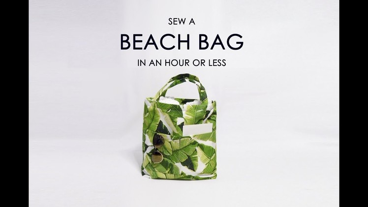 Sew a beach bag tutorial