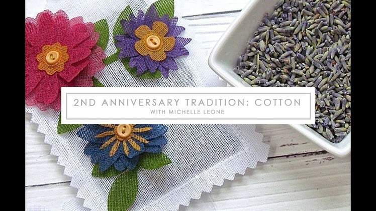 Stamp-a-faire 2017: 2nd Anniversary Tradition - Cotton, presented by Michelle Leone