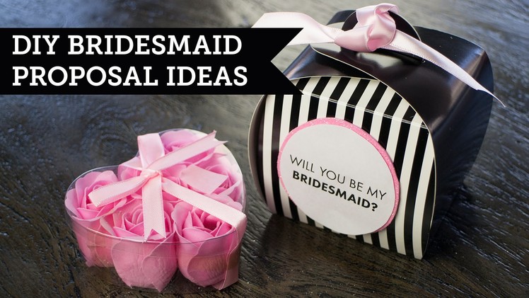 "Will You Be My Bridesmaid?" Proposal Ideas | BalsaCircle.com