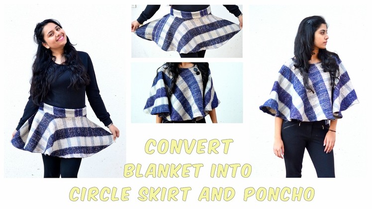 2 Ways To Convert Blanket Into Circle Skirt And Poncho