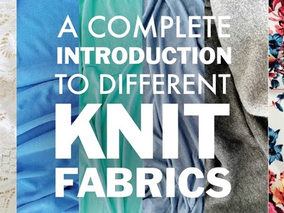 A Complete Introduction to Different Knit Fabrics | DoItBetterYourself.club