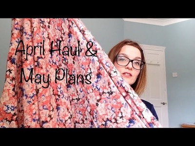 April Haul & May Plans - Vlog #24