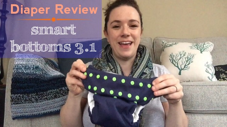 CLOTH DIAPER REVIEW - Smart Bottoms 3.1