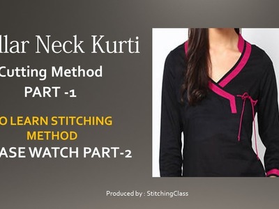 Collar neck kurti cutting and stitching - Part-1