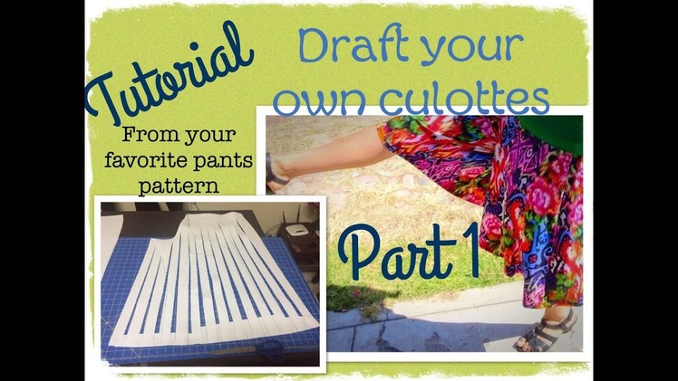 Culottes Tutorial: Draft with me! Make your own pattern (EASY!!)