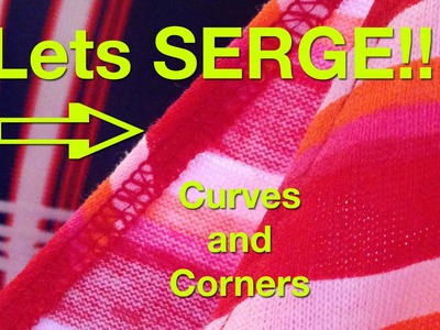 DIY How To Serge Curves And Corners | Sew Anastasia
