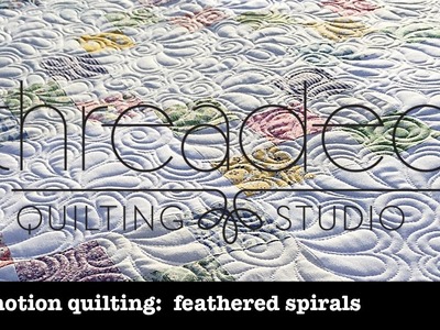 Free motion quilting: feathered spirals