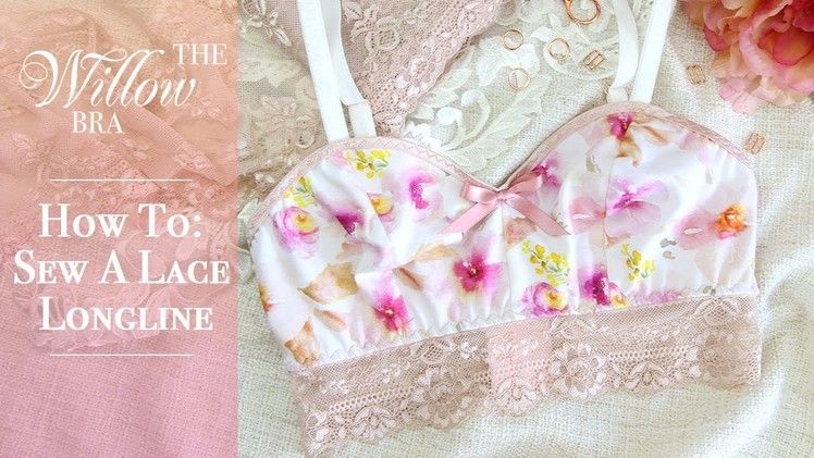 How To: Sew a Lace Longline To Your Willow Bra