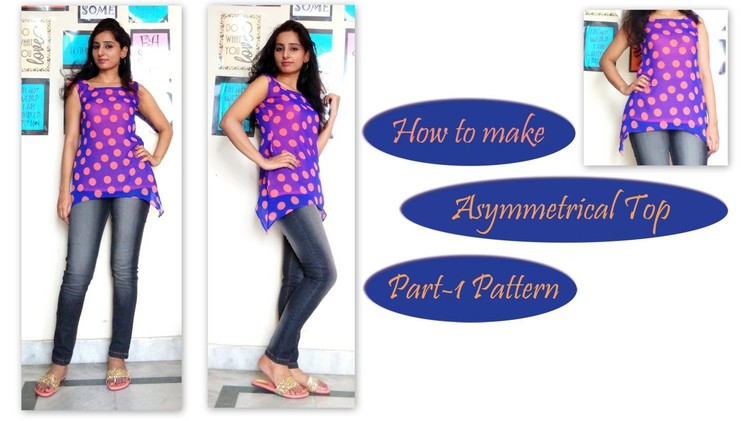 How to Sew Asymmetrical Top (Part -1 Pattern)