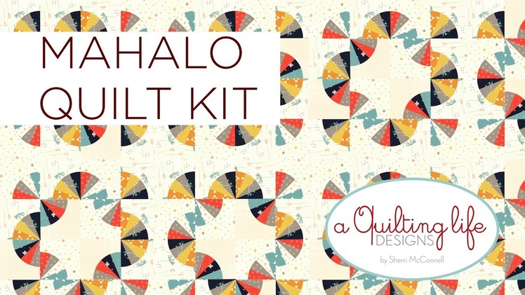 Mahalo Quilt Kit by Sherri McConnell for Moda Fabrics