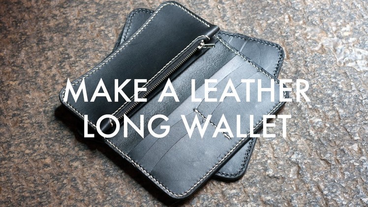 Make A Leather Long Wallet with Zipper - Build Along Tutorial